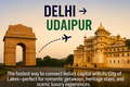Delhi - Udaipur